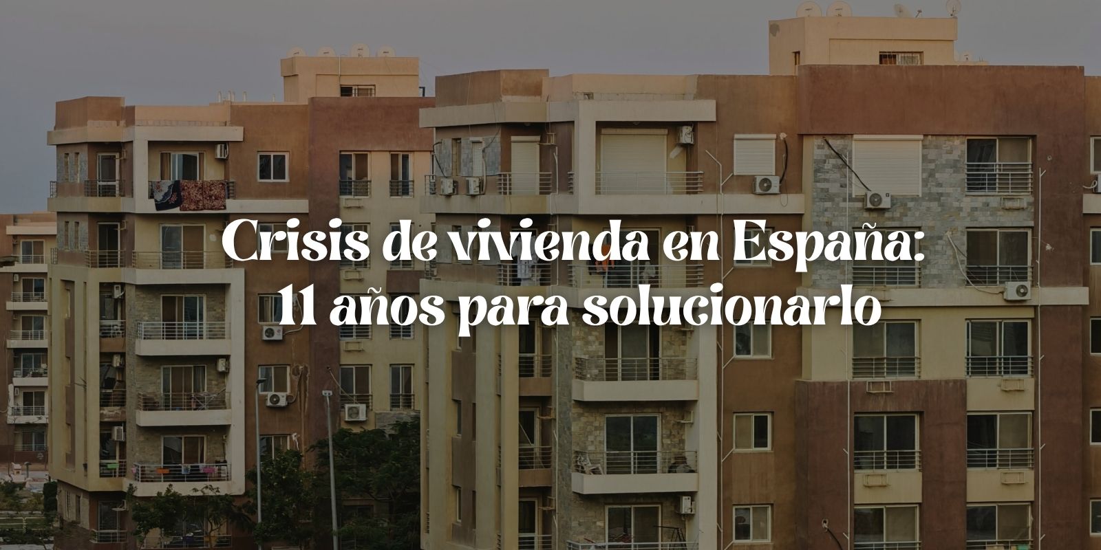 Déficit de vivienda en España 2026: el mercado tardará hasta 11 años en equilibrar la oferta y la demanda