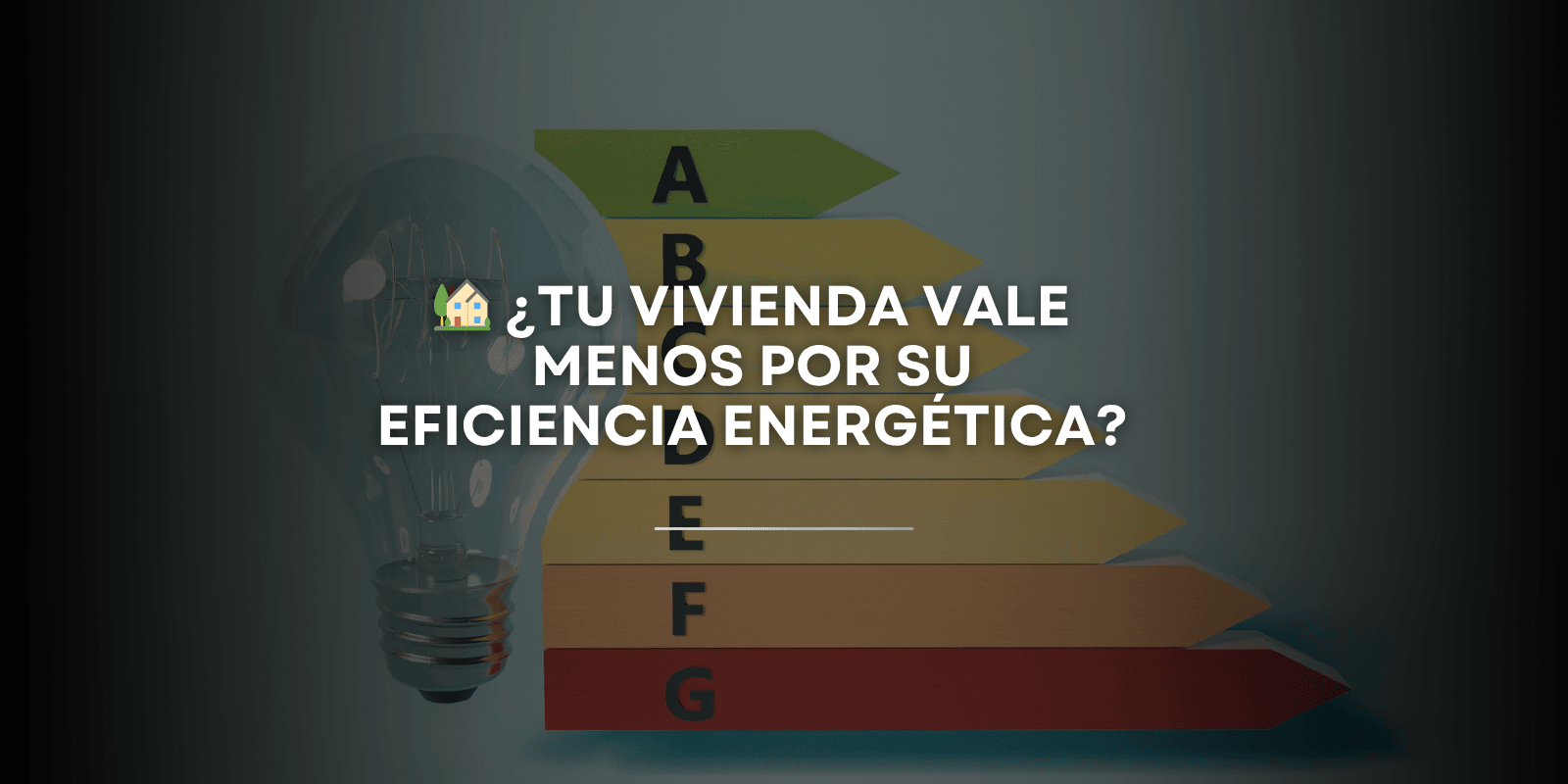 Eficiencia energética en viviendas: cómo afecta al precio y por qué es clave para vender o comprar mejor