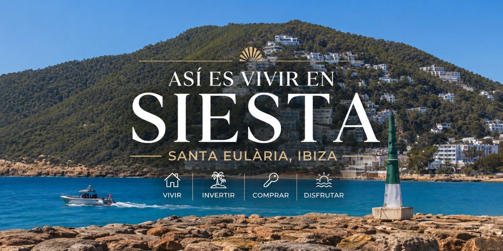 ¿Cómo es vivir en Siesta, Santa Eulària? Descubre una de las zonas residenciales más tranquilas de Ibiza